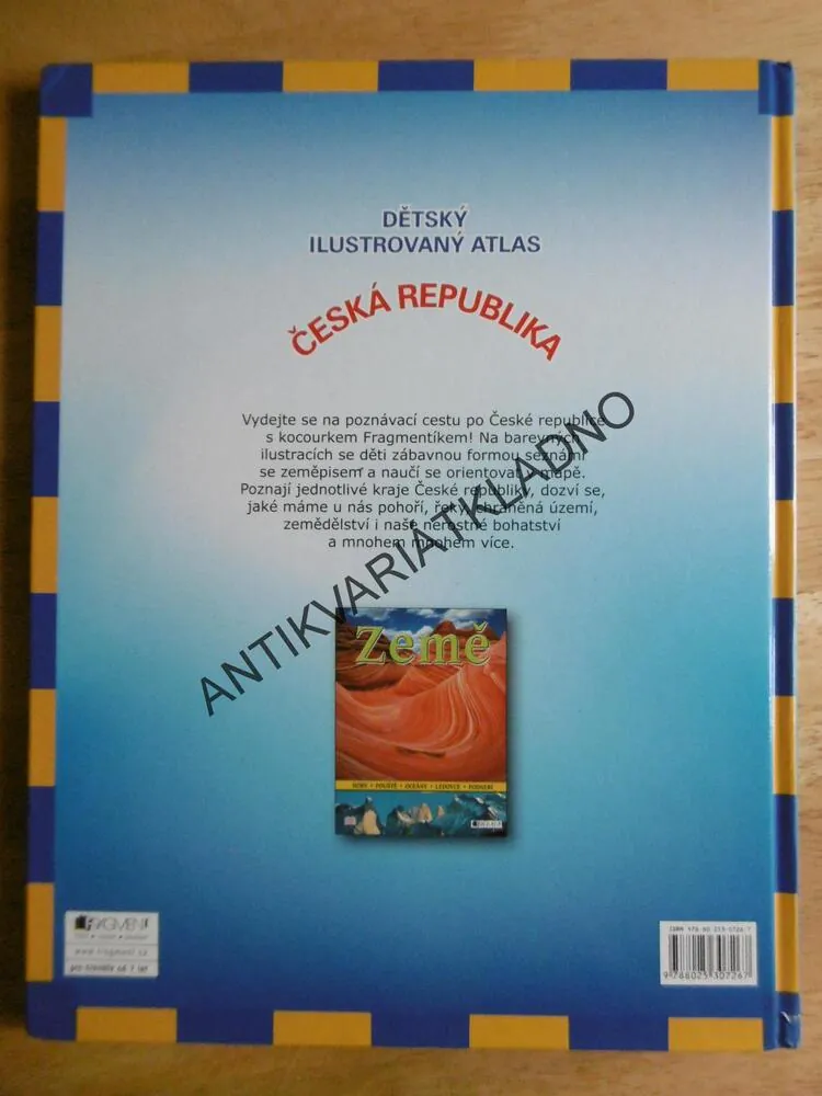 DĚTSKÝ ILUSTROVANÝ ATLAS ČESKÁ REPUBLIKA PRO MALÉ ŠKOLÁKY, FANTOVÁ, ŠPLÍCHAL, **an