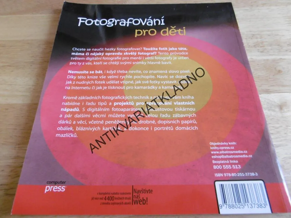FOTOGRAFOVÁNÍ PRO DĚTI, JAK FOTOGRAFOVAT A ZÁBAVNĚ UPRAVOVAT FOTKY, JENNI BIDNER