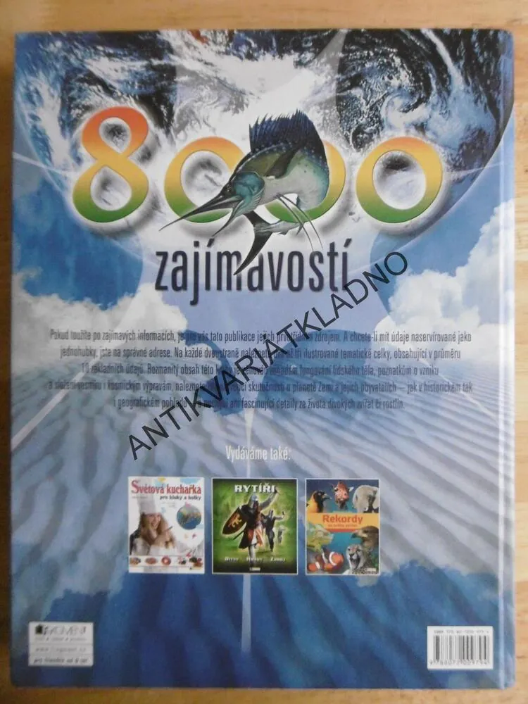 8000 ZAJÍMAVOSTÍ, DĚJINY LIDSTVA, ZEMĚ A LIDÉ, LIDSKÉ TĚLO, DIVOKÁ ZVÍŘATA, ŘÍŠE ROSTLI, PLANETA ZEMĚ, VESMÍR, **an