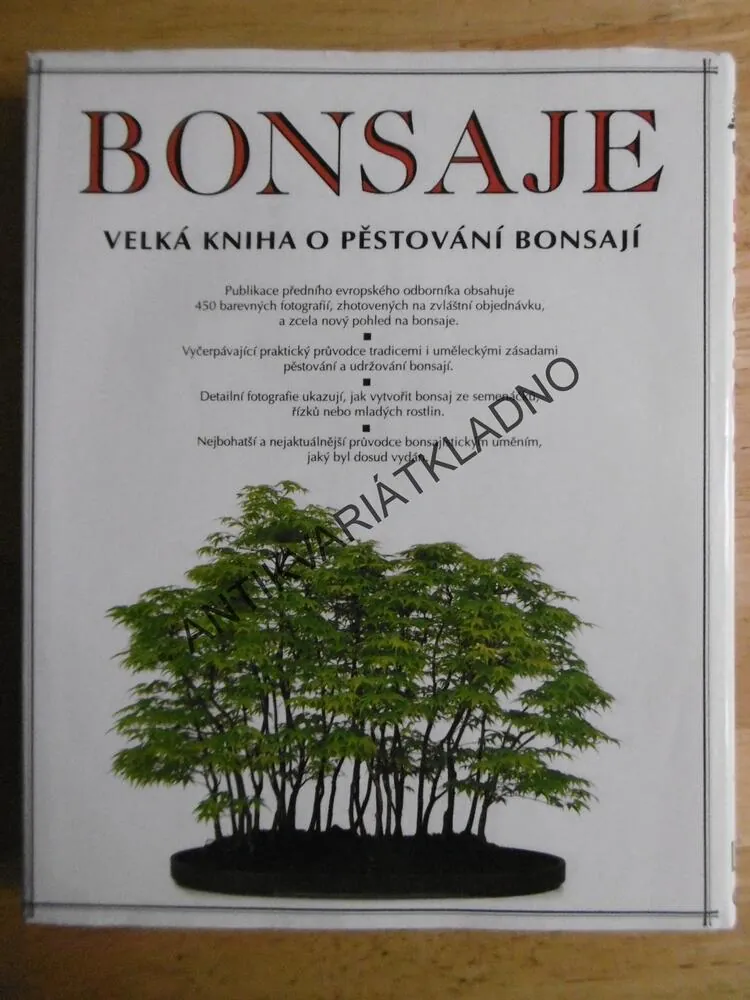 BONSAJE, VELKÁ KNIHA O PĚSTOVÁNÍ BONSAJÍ, HARRY TOMLINSON