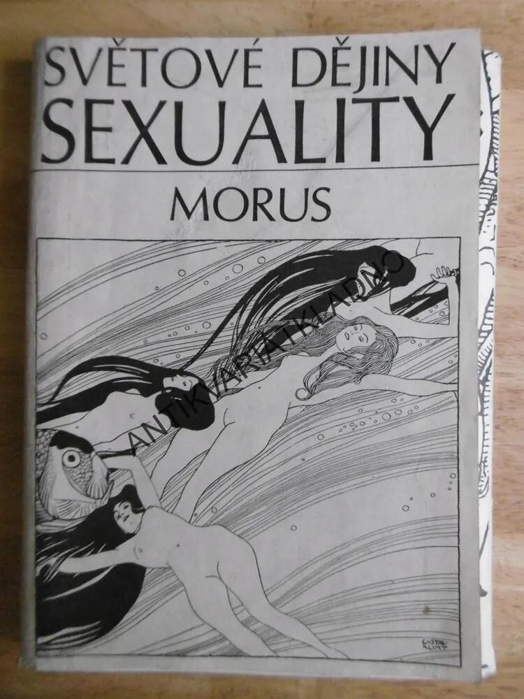 SVĚTOVÉ DĚJINY SEXUALITY, MORUS, AKT, EROTIKA, SEX