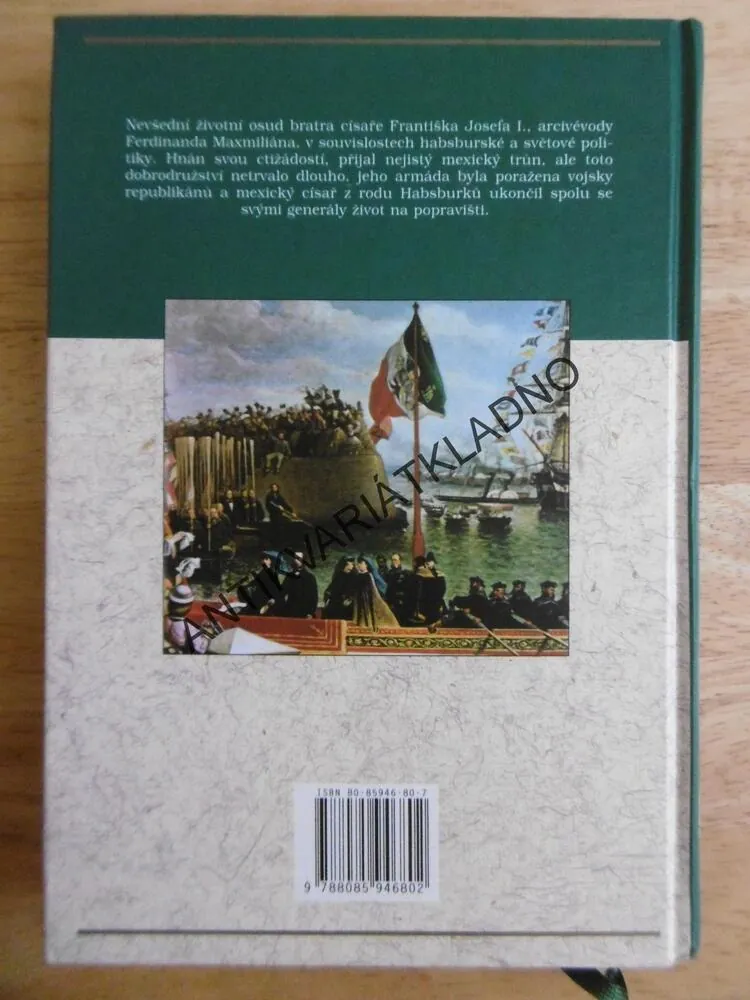 MAXMILIÁN I., MEXICKÝ CÍSAŘ Z RODU HABSBURKŮ, JIŘÍ PERNES, **an