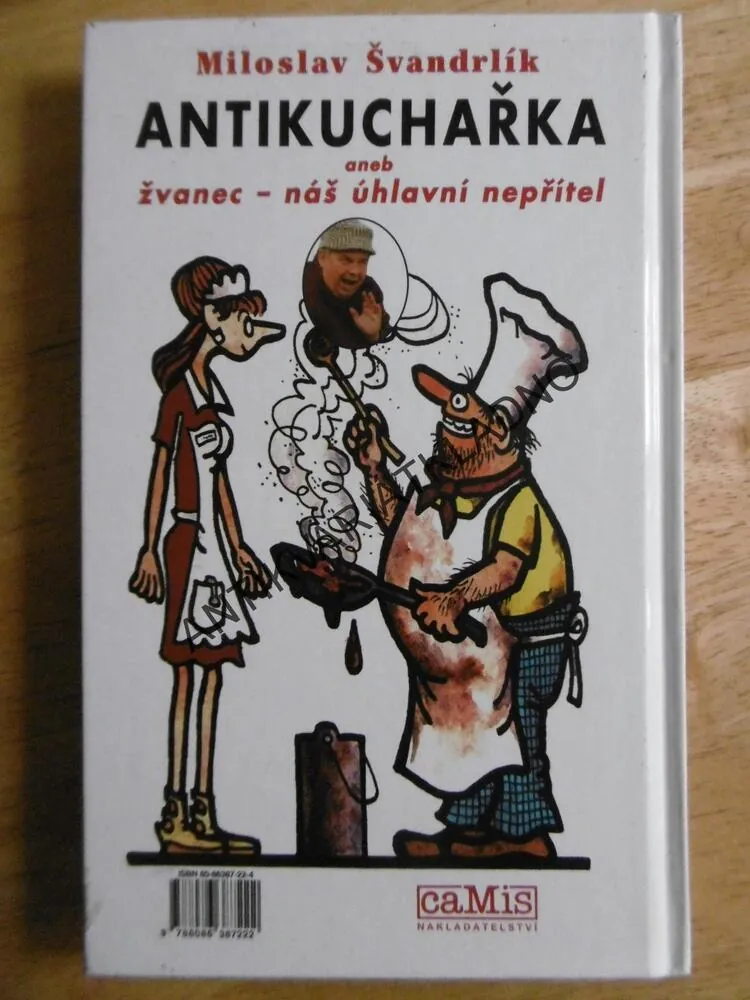 ANTIKUCHAŘKA ANEB ŽVANCE-NÁŠ ÚHLAVNÍ NEPŘÍTEL, ČERNÍ BARONI ,ŠVANDRLÍK, NEPRAKTA, **an
