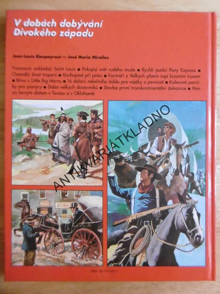 V DOBÁCH DOBÝVÁNÍ DIVOKÉHO ZÁPADU, 1764-1901, JAK SE ŽILO V MINULOSTI, **an