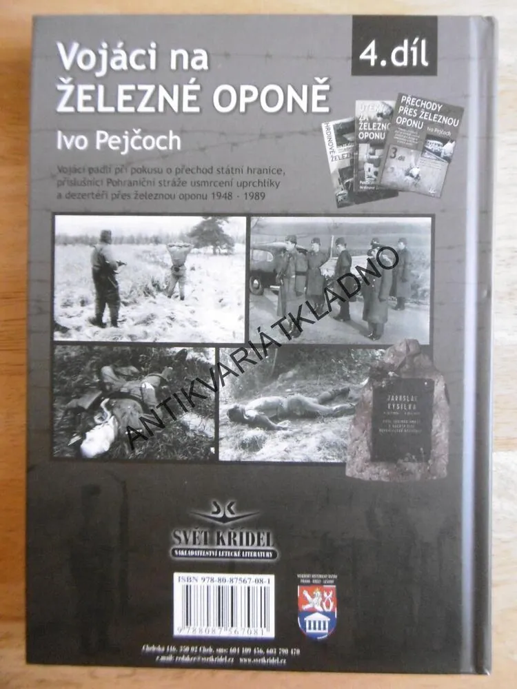 VOJÁCI NA ŽELEZNÉ OPONĚ 4., IVO PEJČOCH, **an