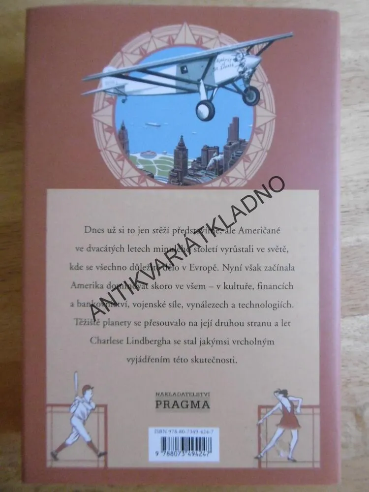 AMERIKA 1927, LINDBERGH, LETCI A HRDINOVÉ TRANSATLANTIKU, BILL BRYSON, **an