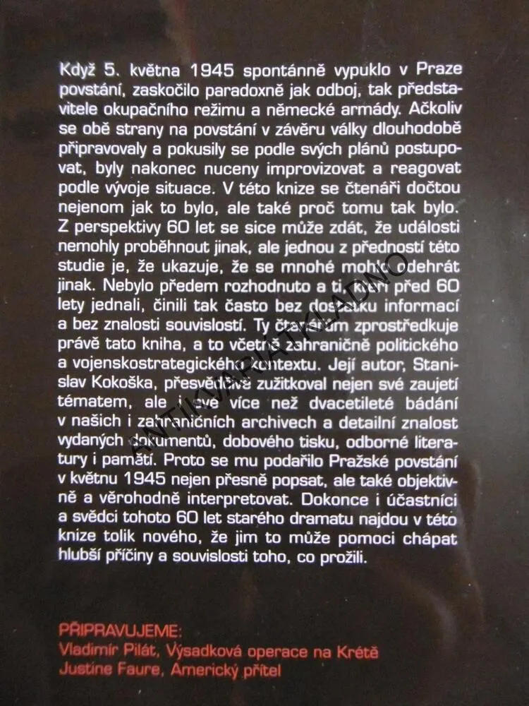 PRAHA V KVĚTNU 1945, HISTORIE JEDNOHO POVSTÁNÍ, STANISLAV KOKOŠKA, **an