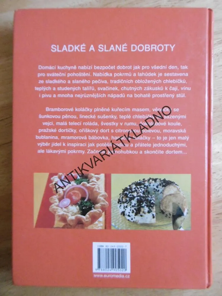SLADKÉ A SLANÉ DOBROTY, KVĚTUŠE SOLAŘOVÁ, VÍCE NEŽ 600 RECEPTŮ. **an