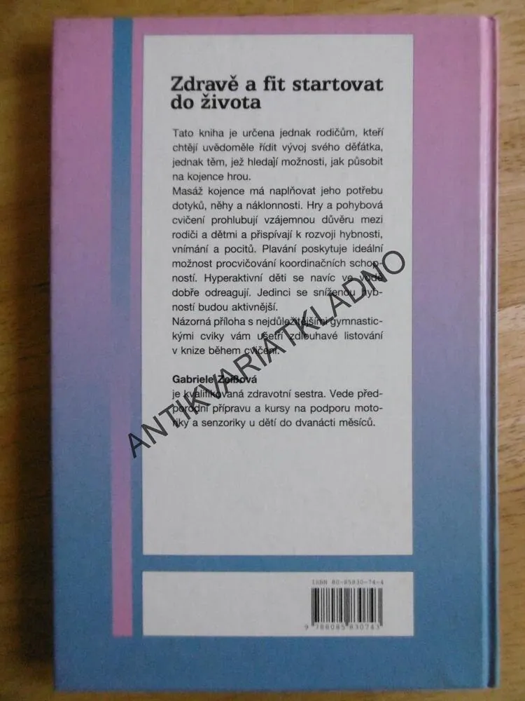 CVIČÍME S DĚŤÁTKEM, MASÁŽE, HRY, GYMNASTIKA A PLAVÁNÍ PRO KOJENCE V 1. ROCE ŽIVOTA, ZEISSOVÁ, **an