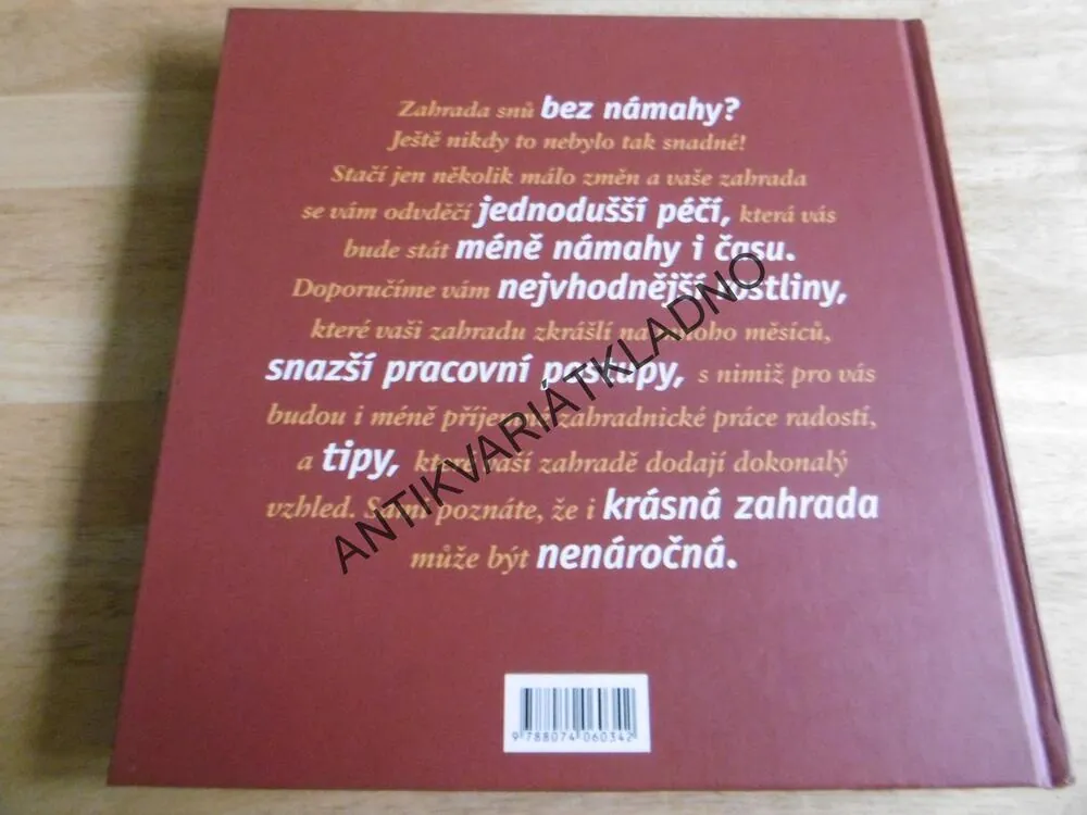 KRÁSNÁ NENÁROČNÁ ZAHRADA, VÝBĚREM ROSTLIN A VHODNOU PÉČÍ UŠETZŘÍTE ČAS, **an