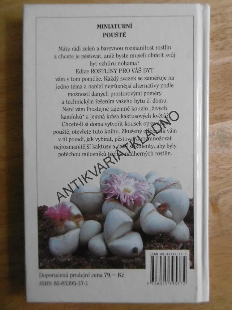 MINIATURNÍ POUŠTĚ, JAN GRATIAS, KAKTUSY A JAK JE PĚSTOVAT, ZAHRADA, ROSTLINY PRO VÁŠ BYT 1., **an
