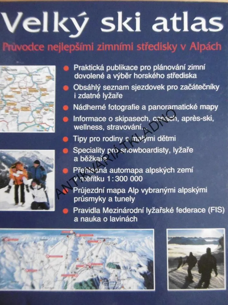 VELKÝ SKI ATLAS, PRŮVODCE NEJLEPŠÍMI ZIMNÍMI STŘEDIKY V ALPÁCH, VČETNĚ AUTOMAPY, **an