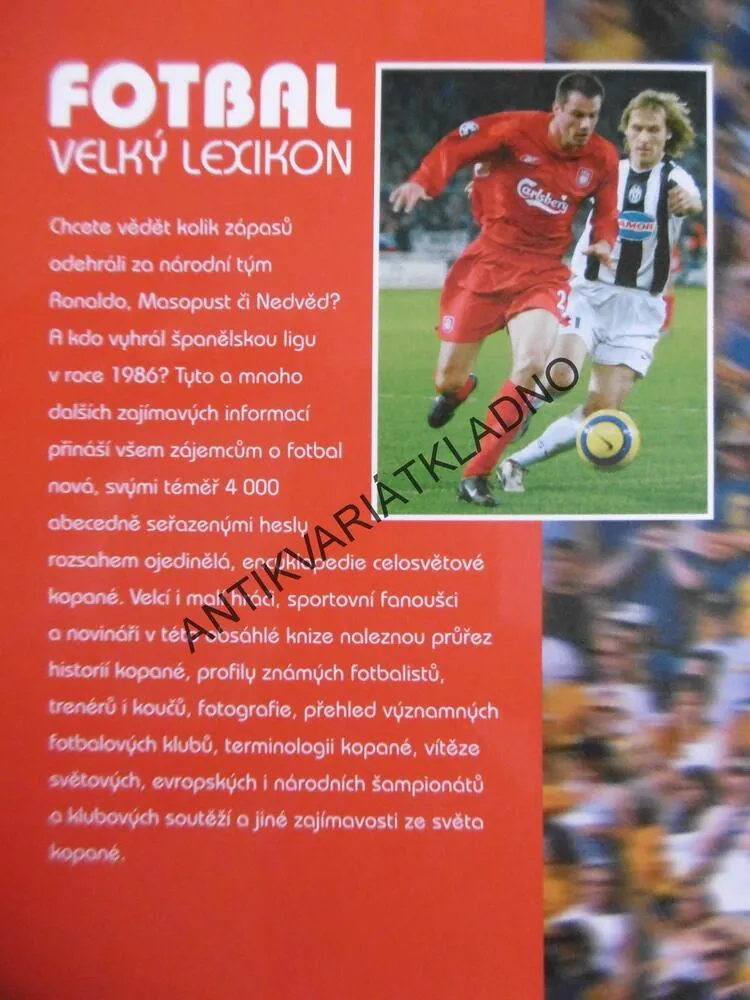 FOTBAL, VELKÝ LEXIKON, OSOBNOSTI, KLUBY, NÁZVOSLOVÍ,  **an