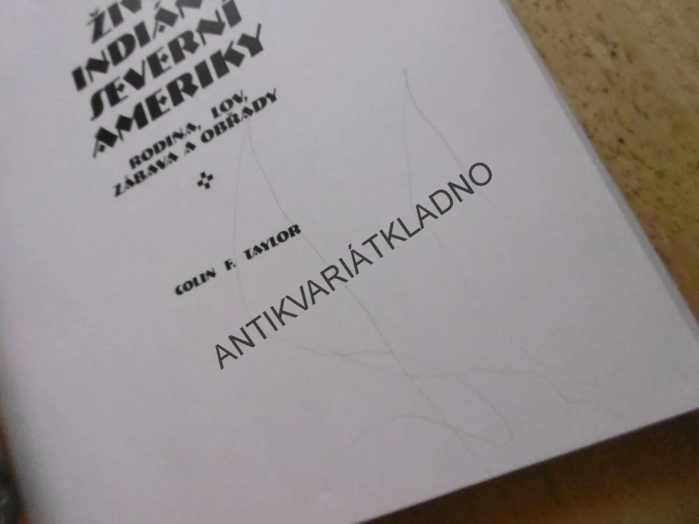 ŽIVOT INDIÁNŮ SEVERNÍ AMERIKY, COLIN F. TAYLOR, **an