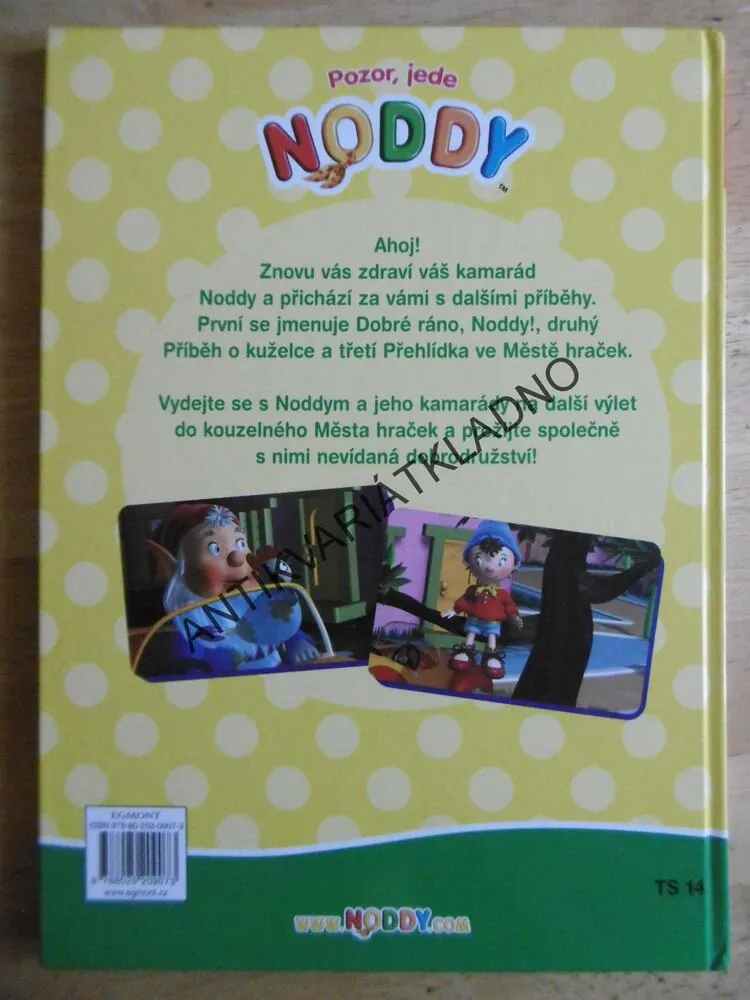 POZOR, JEDE NODDY, **an