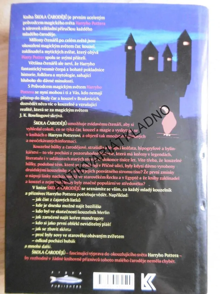 ŠKOLA ČARODĚJŮ, PRŮVODCE MAGICKÝM SVĚTEM HARRYHO POTTERA,KRONZEK, HARRY POTTER, **an