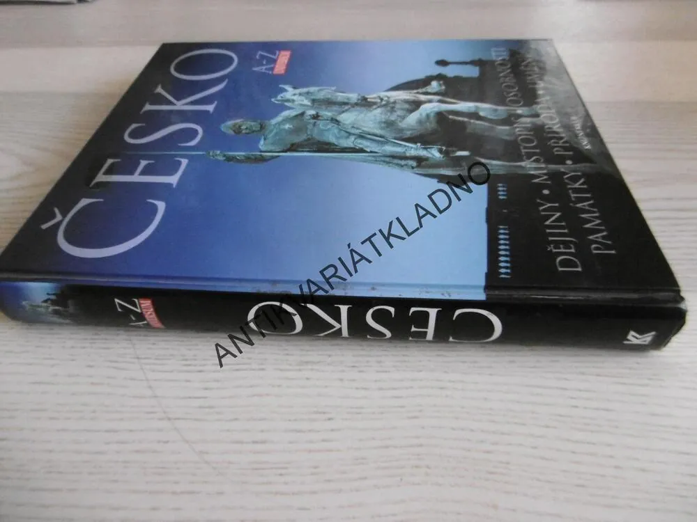 ČESKO, A-Z UNIVERSUM, DĚJINY, MÍSTOPIS, OSOBNOSTI, PAMÁTKY, PŘÍRODA, UMĚNÍ, **an