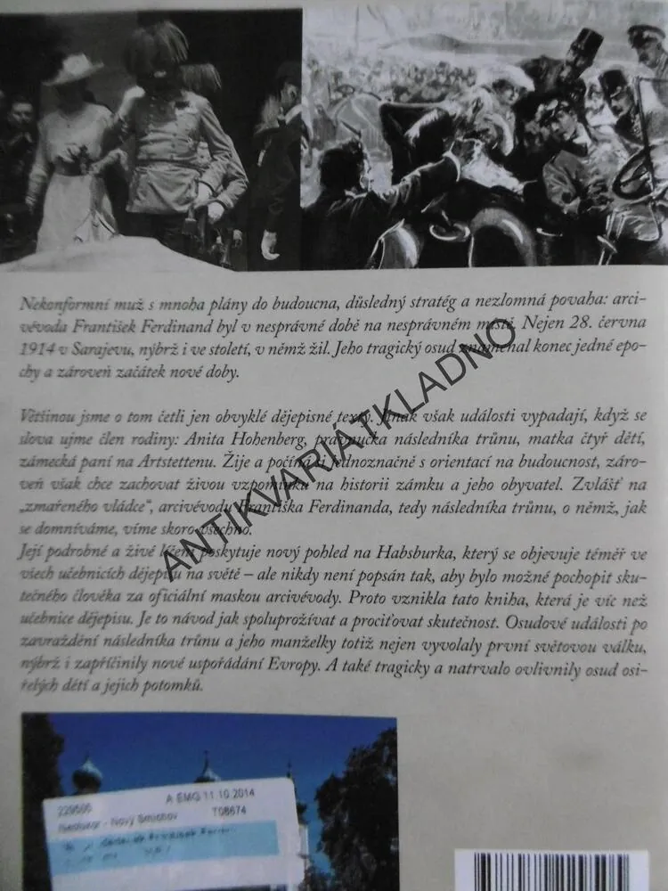 MŮJ PRADĚDEČEK FRANTIŠEK FERDINAND, CÍSAŘ, ANITA HOHENNBERG