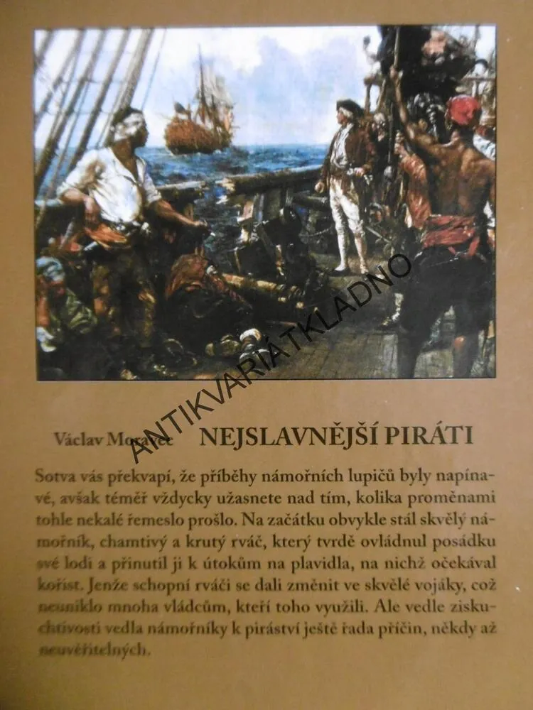 NEJSLAVNĚJŠÍ PIRÁTI, VÁCLAV MORAVEC, ŽIVOT POD VLAJKOU ŠTĚSTĚNY, **an