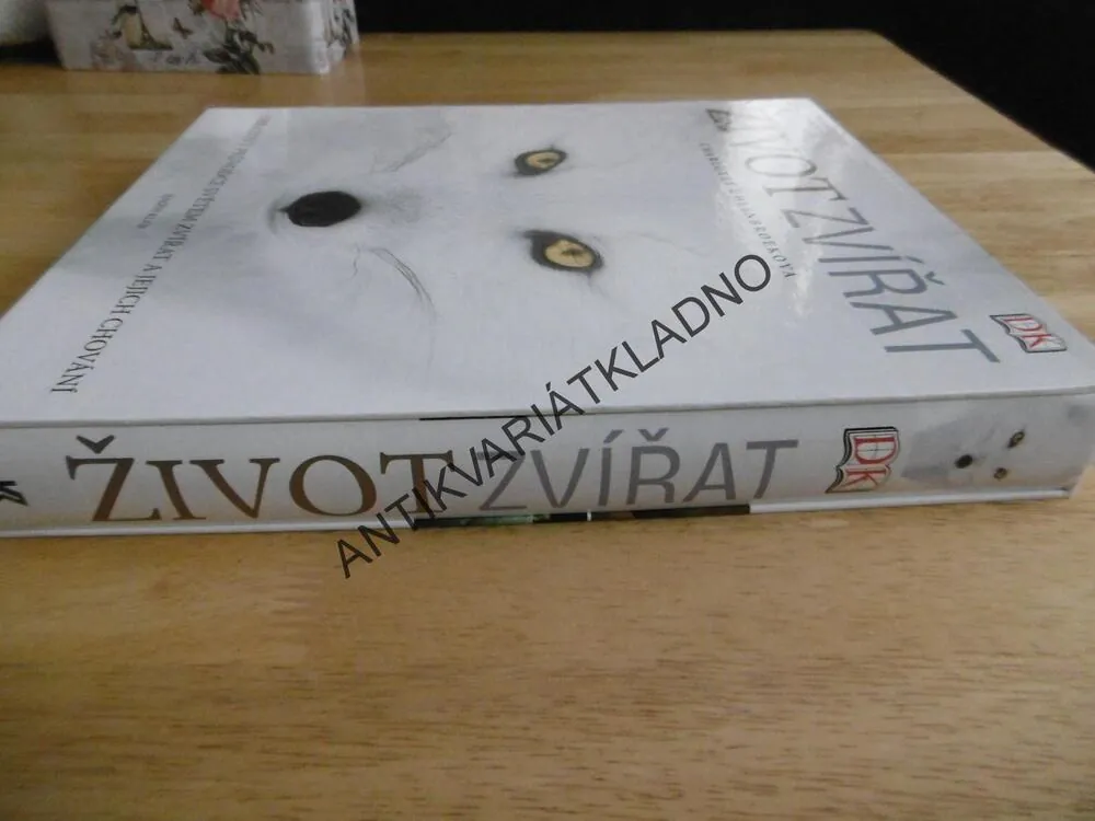 ŽIVOT ZVÍŘAT, OBRAZOVÁ ENCYKLOPEDIE ZVÍŘAT A JEJICH CHOVÁNÍ