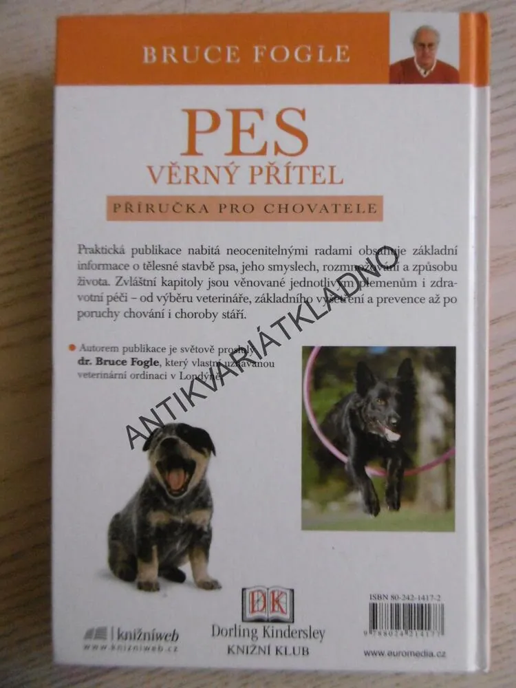 PES VĚRNÝ PŘÍTEL, PŘÍRUČKA PRO CHOVATELE, BRUCE FOGLE,  **an
