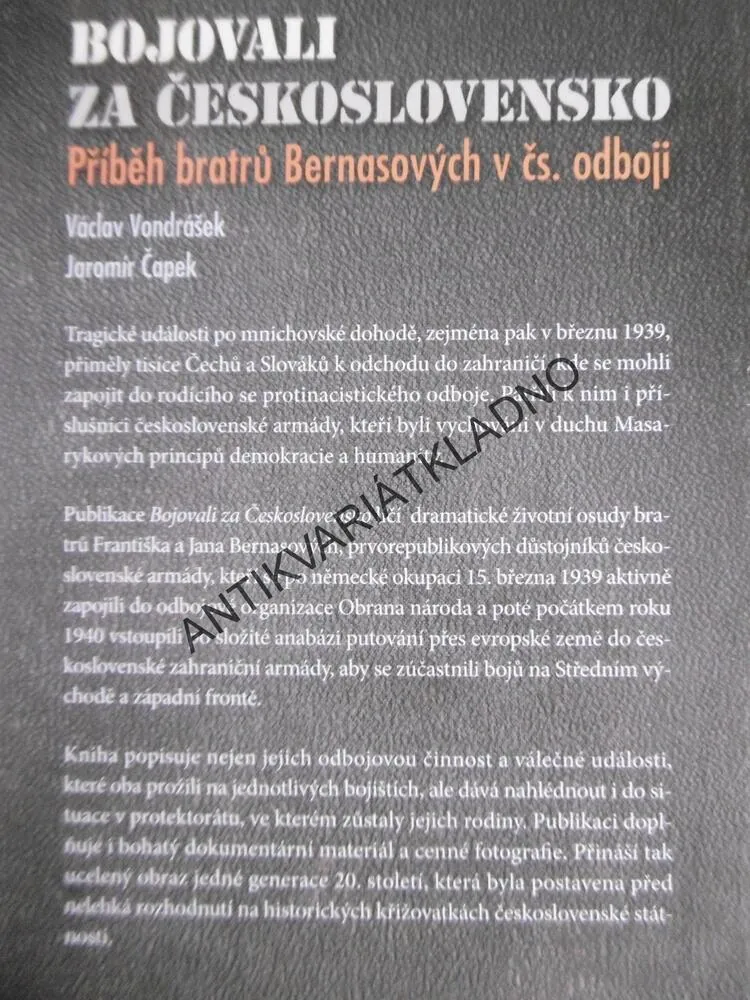 BOJOVALI ZA ČESKOSLOVENSKO, PŘÍBĚH BRATRŮ BERNASOVÝCH V ČSD.ODBOJI, V.VONDRÁŠEK, J. ČAPEK, **an