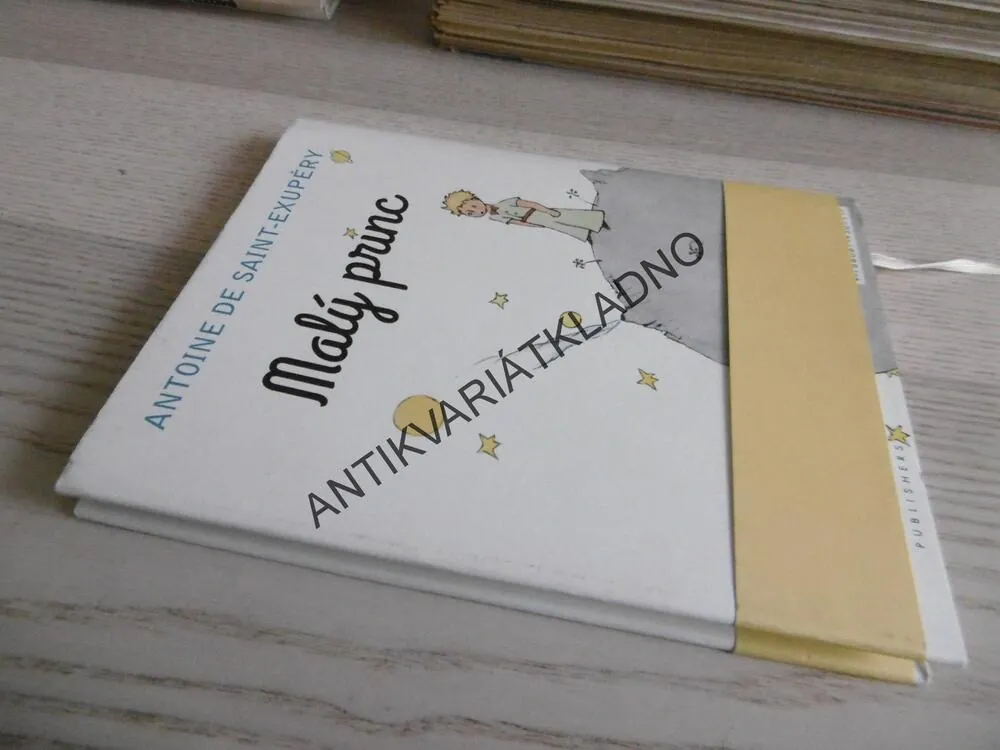 MALÝ PRINC, ANTOINE DE SAINT - EXUPÉRY, **an