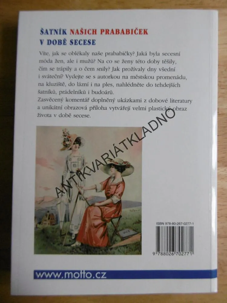 ZE ŽIVOTA PRABABIČEK, JANA SKARLANTOVÁ, MÓDA, HOBBY, SECESE