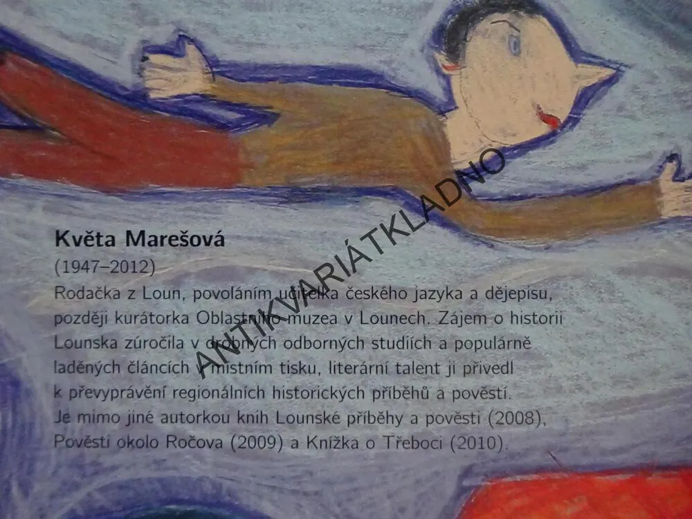 POVĚSTI A HISTORICKÉ PŘÍBĚHY Z LOUNSKA, LOUNY, KVĚTA MAREŠOVÁ, **an