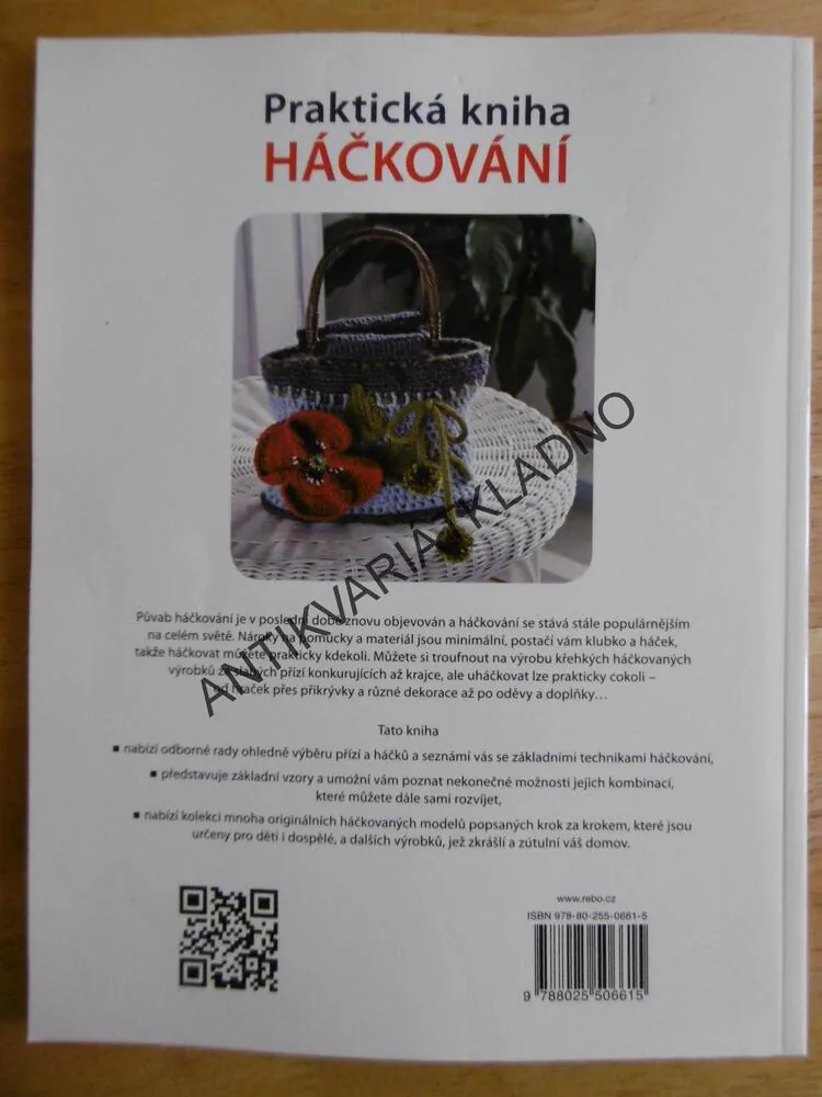 PRAKTICKÁ KNIHA HÁČKOVÁNÍ, TECHNIKY,VZORY, PROJEKTY