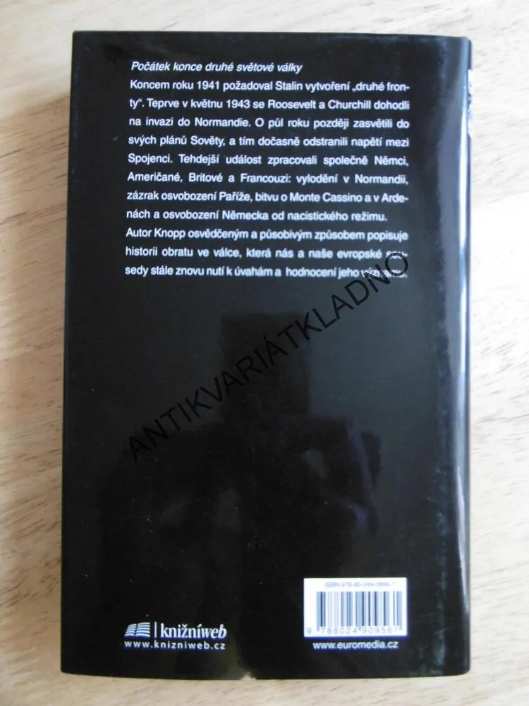 OSVOBOZENÍ , KONEC VÁLKY NA ZÁPADĚ, GUIDO KNOPP, **an