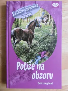 POTÍŽE NA OBZORU, DEB LOUGHEAD, STEZKAMI SEVERNÍHO HVOZDU, **an