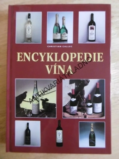 ENCYKLOPEDIE VÍNA, CHRISTIAN CALLEC, s přebalem, **an