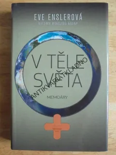 V TĚLE SVĚTA, EVE ENSLEROVÁ,**an