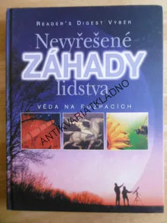 NEVYŘEŠENÉ ZÁHADY LIDSTVA, VĚDA NA ROZPACÍCH, **an