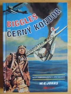 BIGGLES ČERNÝ KONDOR, W.E.JOHNS, LETECTVÍ, **an