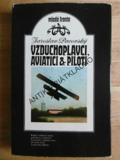 VZDUCHOPLAVCI, AVIATICI A PILOTI, JAROSLAV PACOVSKÝ, OLDŘICH JELÍNEK, **an