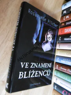 VE ZNAMENÍ BLÍŽENCŮ, ROSAMUNDE PILCHER, 