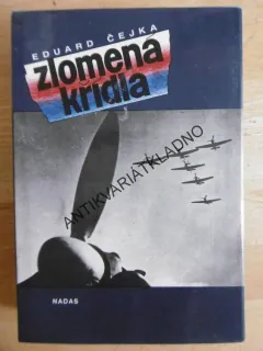 ZLOMENÁ KŘÍDLA, EDUARD ČEJKA, **an
