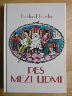 PES MEZI LIDMI, EBERHARD TRUMLER, **an
