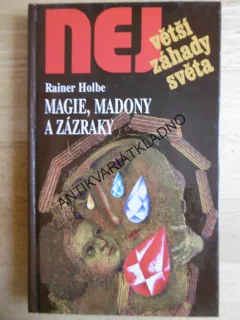 MAGIE, MADONY, ZÁZRAKY, RAINER HOLBE, **an