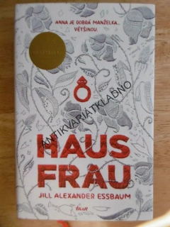 HAUSFRAU, HAUS FRAU, JILL ALEXANDER ESSEBAUM, **an