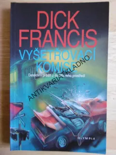 VYŠETŘOVACÍ KOMISE, DICK FRANCIS, **an