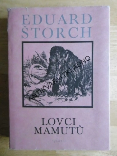 LOVCI MAMUTŮ, EDUARD ŠTORCH, 1977, **an