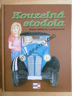 KOUZELNÁ STODOLA, IRENA RIČLOVÁ LACHOUTOVÁ, **an