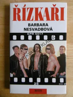 ŘÍZKAŘI, BARBARA NESVADBOVÁ, **an