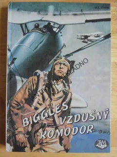 BIGGLES VZDUŠNÝ KOMODOR, W.E.JOHNS, LETECTVÍ, **an