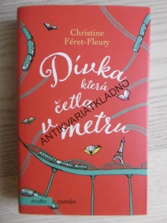 DÍVKA, KTERÁ ČETLA V METRU, CHRISTINE FÉRET-FLEURY, **an