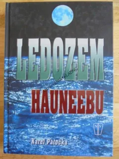 LEDOZEM HAUNEEBU, KAREL PATOČKA, VÁLKA, **AN