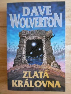 ZLATÁ KRÁLOVNA, DAVE WOLVERTON, **an
